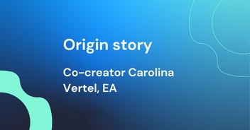 Origin story: With co-creator Carolina Vertel, EA