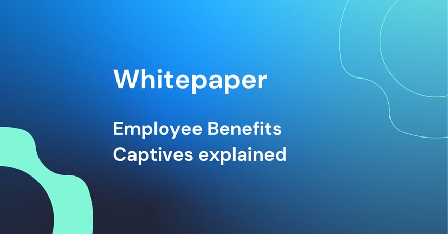 Employee Benefits Captives