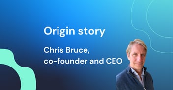 Origin story: Hear from co-founder Chris Bruce
