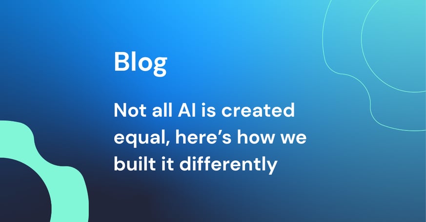 Not all AI is created equal. Here's why we built it differently.