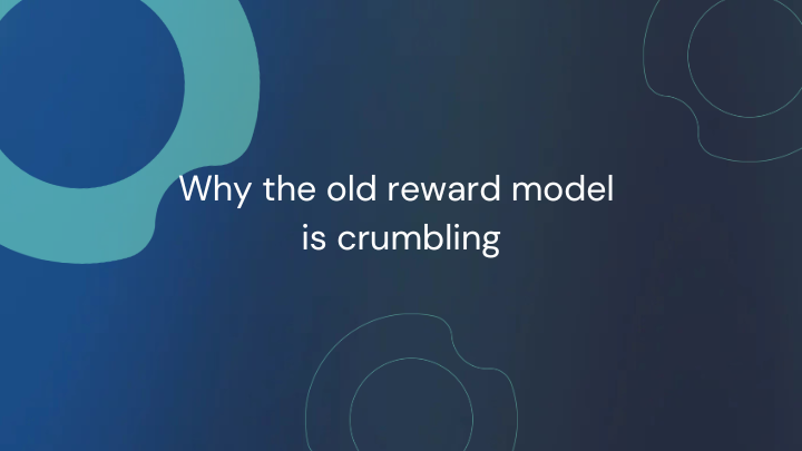 Why the old reward model is crumbling