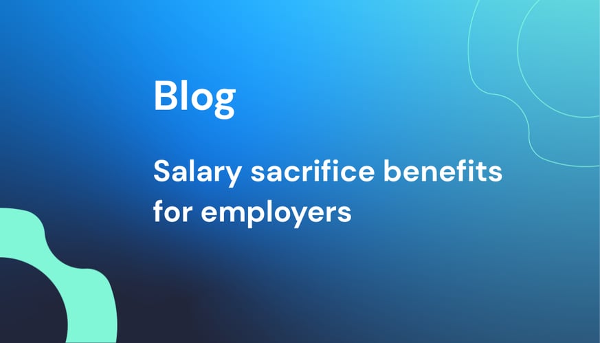 Types of salary sacrifice benefits for your workplace